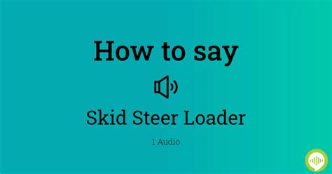 skid steer pronunciation: How to pronounce skid steer in English